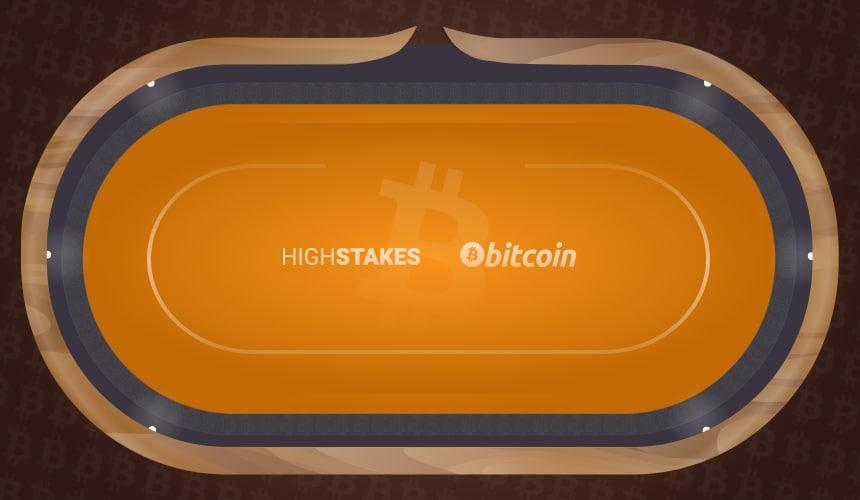 HighStakes x Bitcoin Table