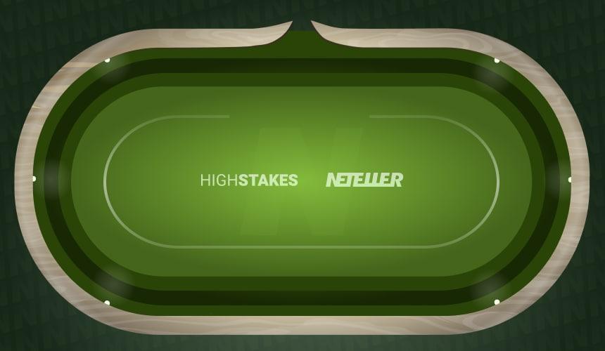 HighStakes x Neteller Table