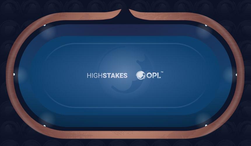 HighStakes x OPL Table