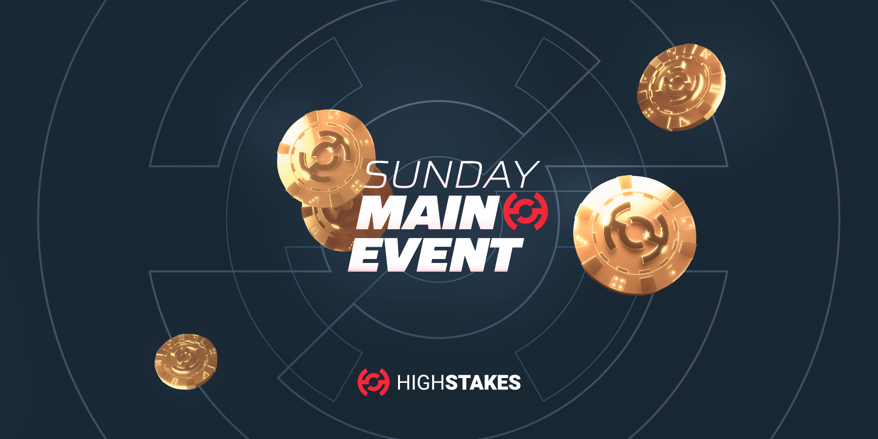 Sunday Main Event HighStakes Tournament